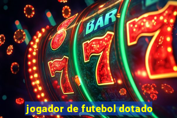 jogador de futebol dotado